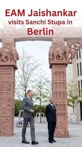 External Affairs Minister Visits Sanchi Stupa Replica in Berlin